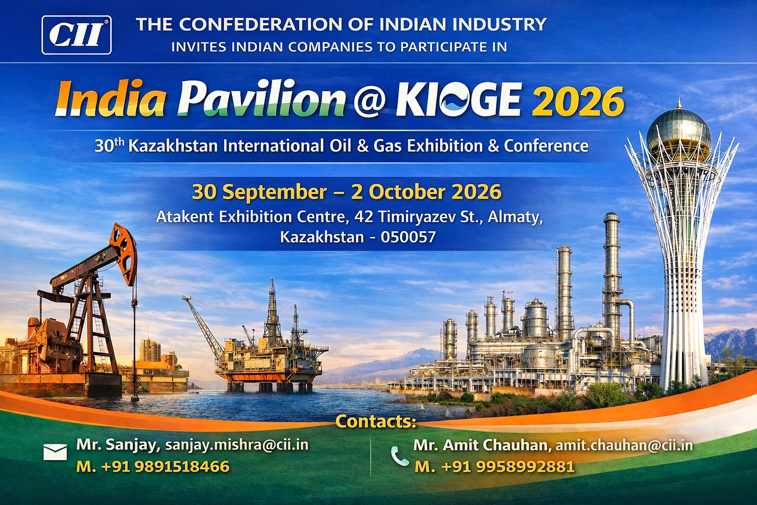 Confederation of Indian Industry (CII) is organizing an India Pavilion in KIOGE 2026 – the 30th Kazakhstan International Oil & Gas Exhibition & Conference, scheduled to be held from 30 September to 2 October 2026 at the Atakent Exhibition Centre, 42 Timiryazev St., Almaty, Kazakhstan.